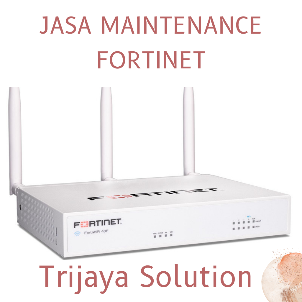 Jasa Maintenance Fortinet