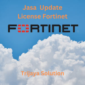 Jasa Update License Fortinet