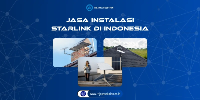 Jasa Instalasi Starlink Di Indonesia