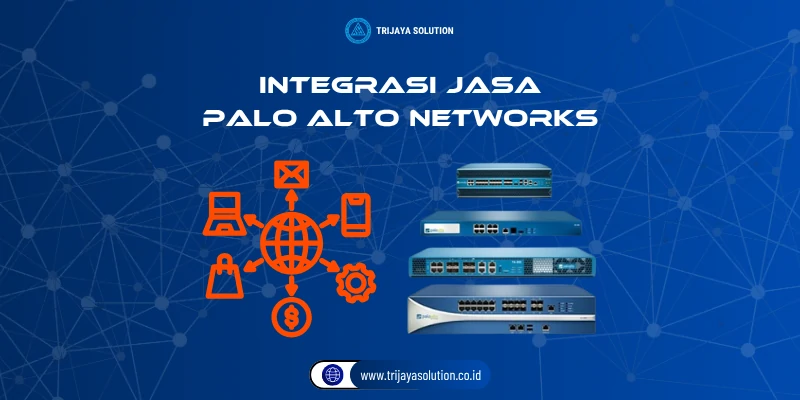 Integrasi Jasa Palo Alto Networks