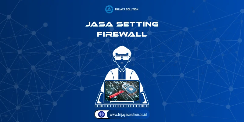 Jasa Setting Firewall