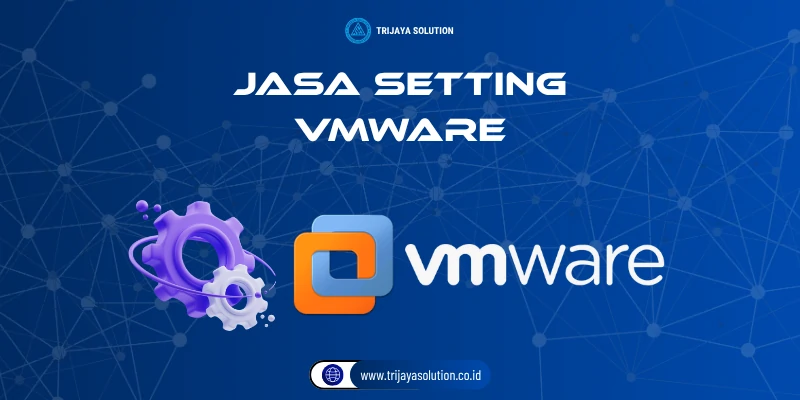 Jasa Setting VMWARE