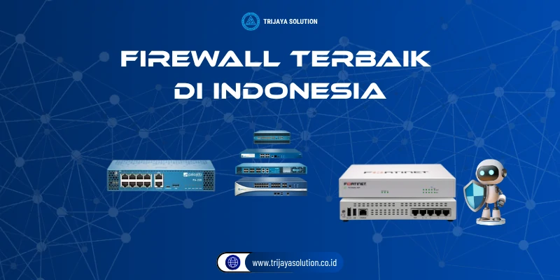 Firewall Terbaik di Indonesia