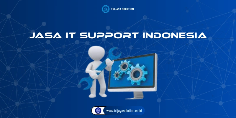 Jasa IT Support Indonesia