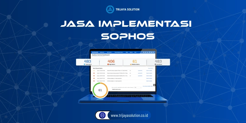 Jasa Implementasi Sophos