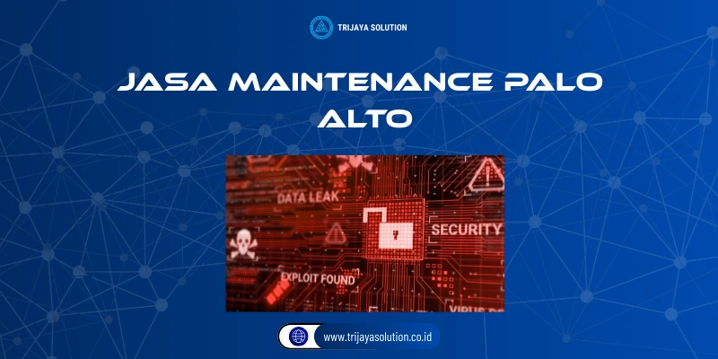 Jasa Maintenance Palo Alto
