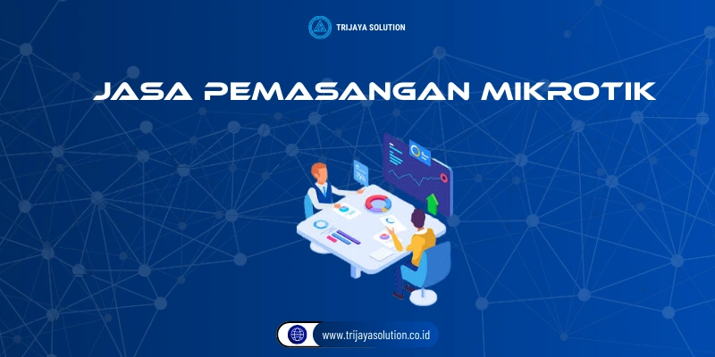 Jasa Pemasangan Mikrotik