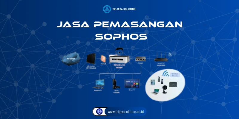 Jasa Pemasangan Sophos