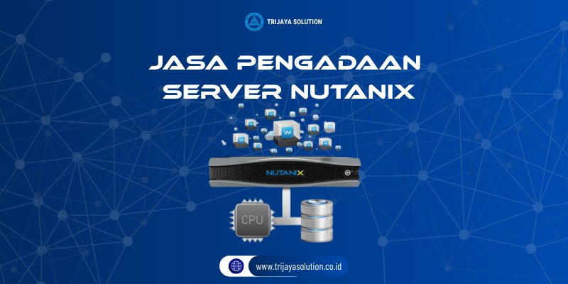 Jasa Pengadaan Server Nutanix