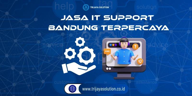 Jasa IT Support Bandung Terpercaya