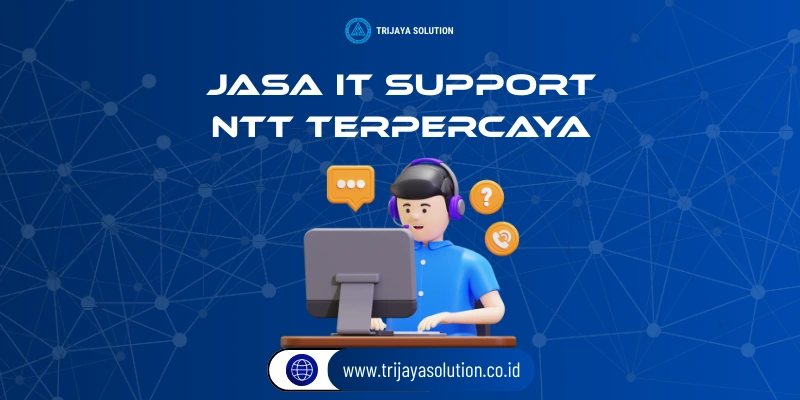 Jasa IT Support NTT Terpercaya