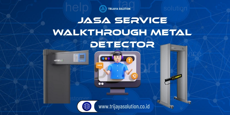 Jasa Service Walkthrough Metal Detector