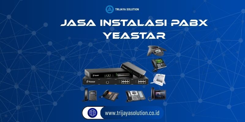 Jasa Instalasi PABX Yeastar Profesional