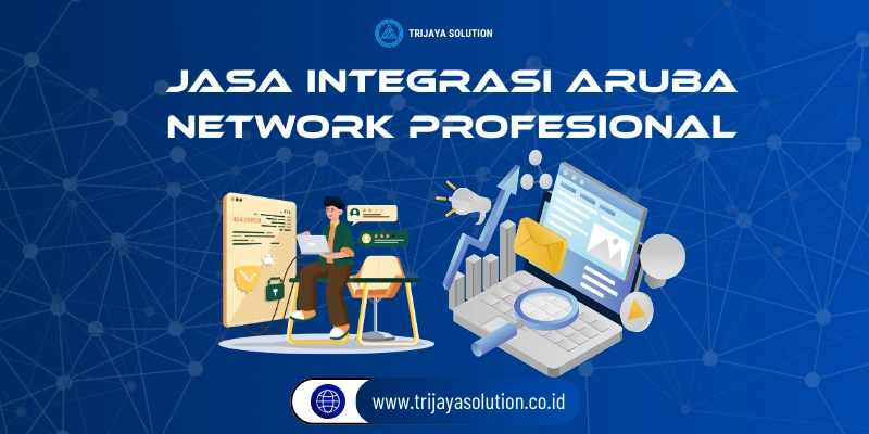 Jasa Integrasi Aruba Network Profesional