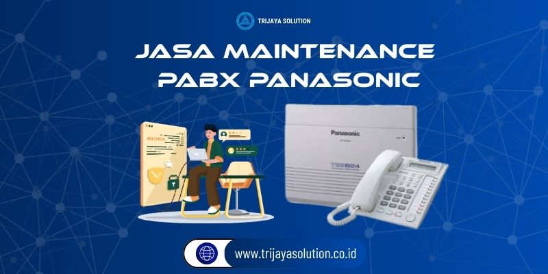 Jasa Maintenance PABX Panasonic Profesional