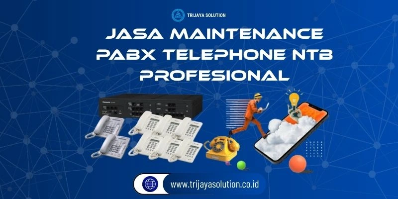 Jasa Maintenance PABX Telephone NTB Profesional