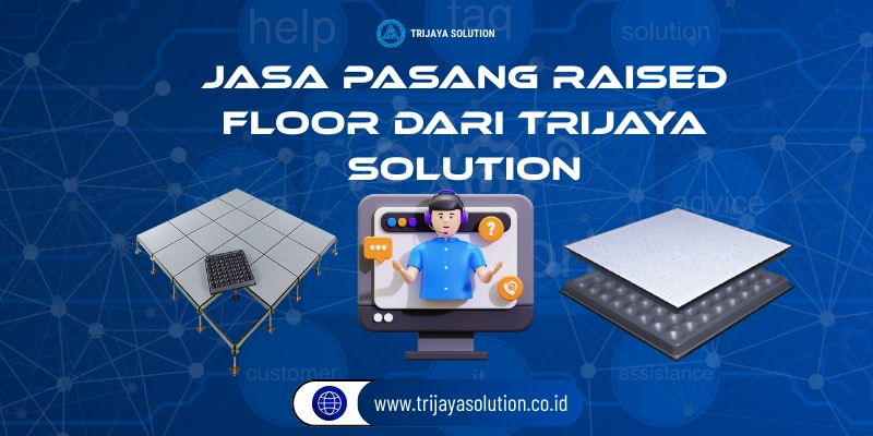 Jasa Pasang Raised Floor dari Trijaya Solution