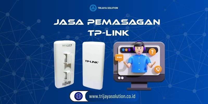 Jasa Pemasangan TP-Link Profesional