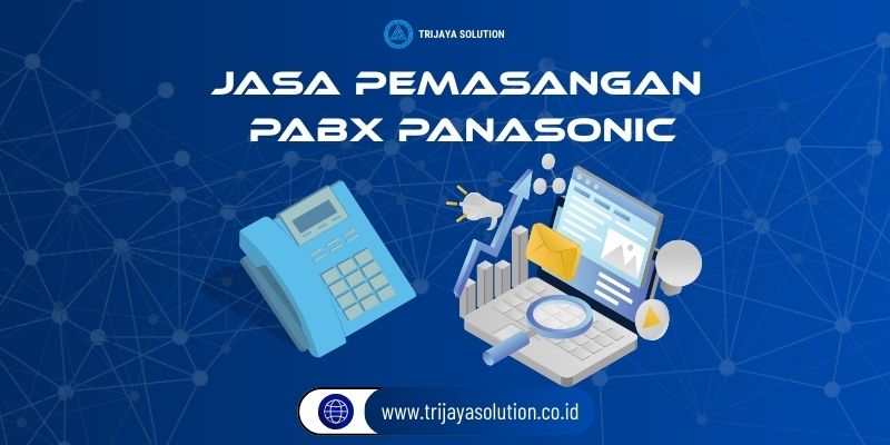 Jasa Pemasangan PABX Panasonic Profesional