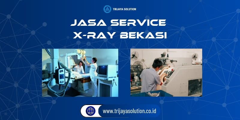 Jasa Service X-Ray Bekasi