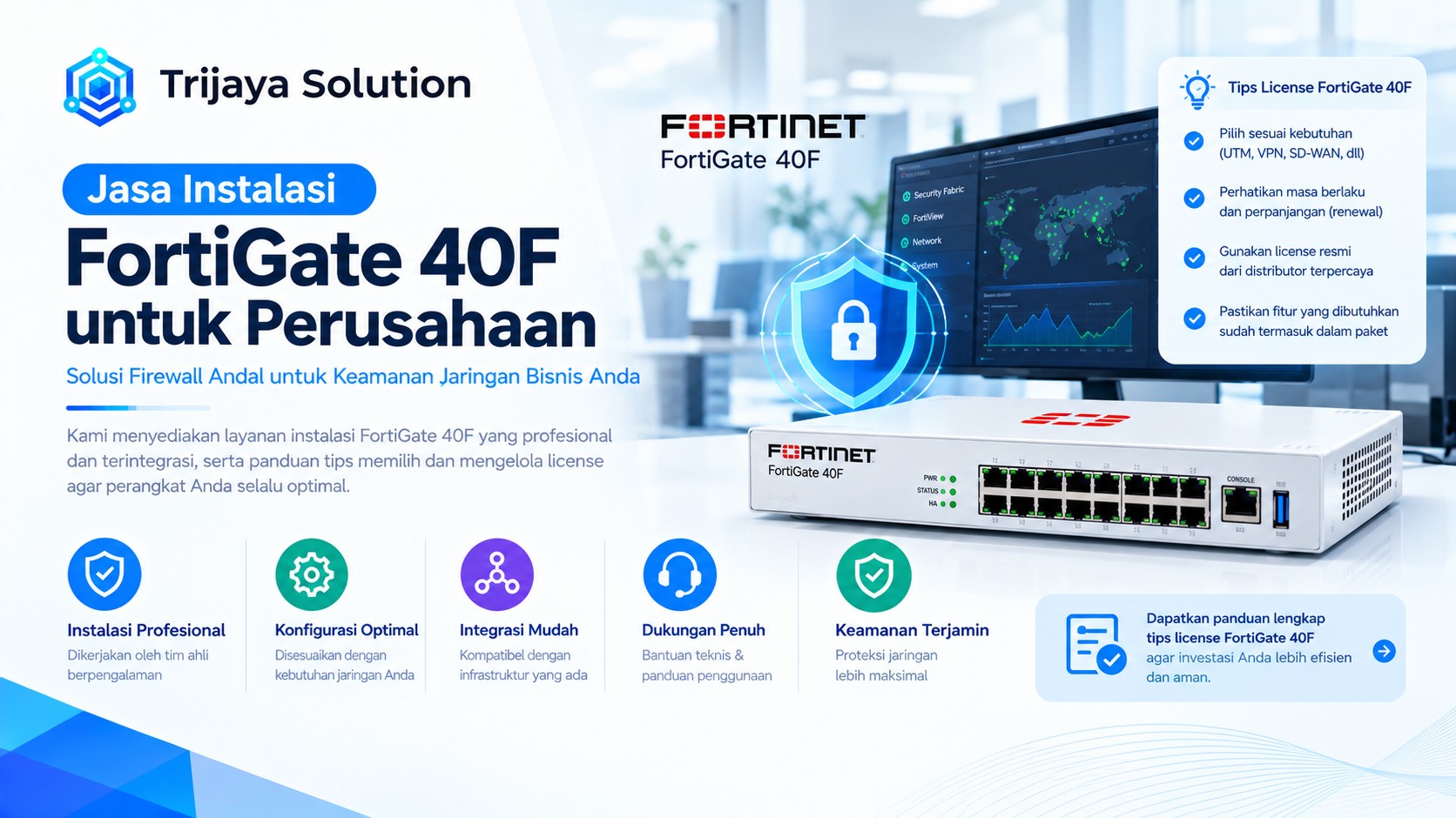 Jasa Instalasi FortiGate 40F untuk Perusahaan dan Tips License