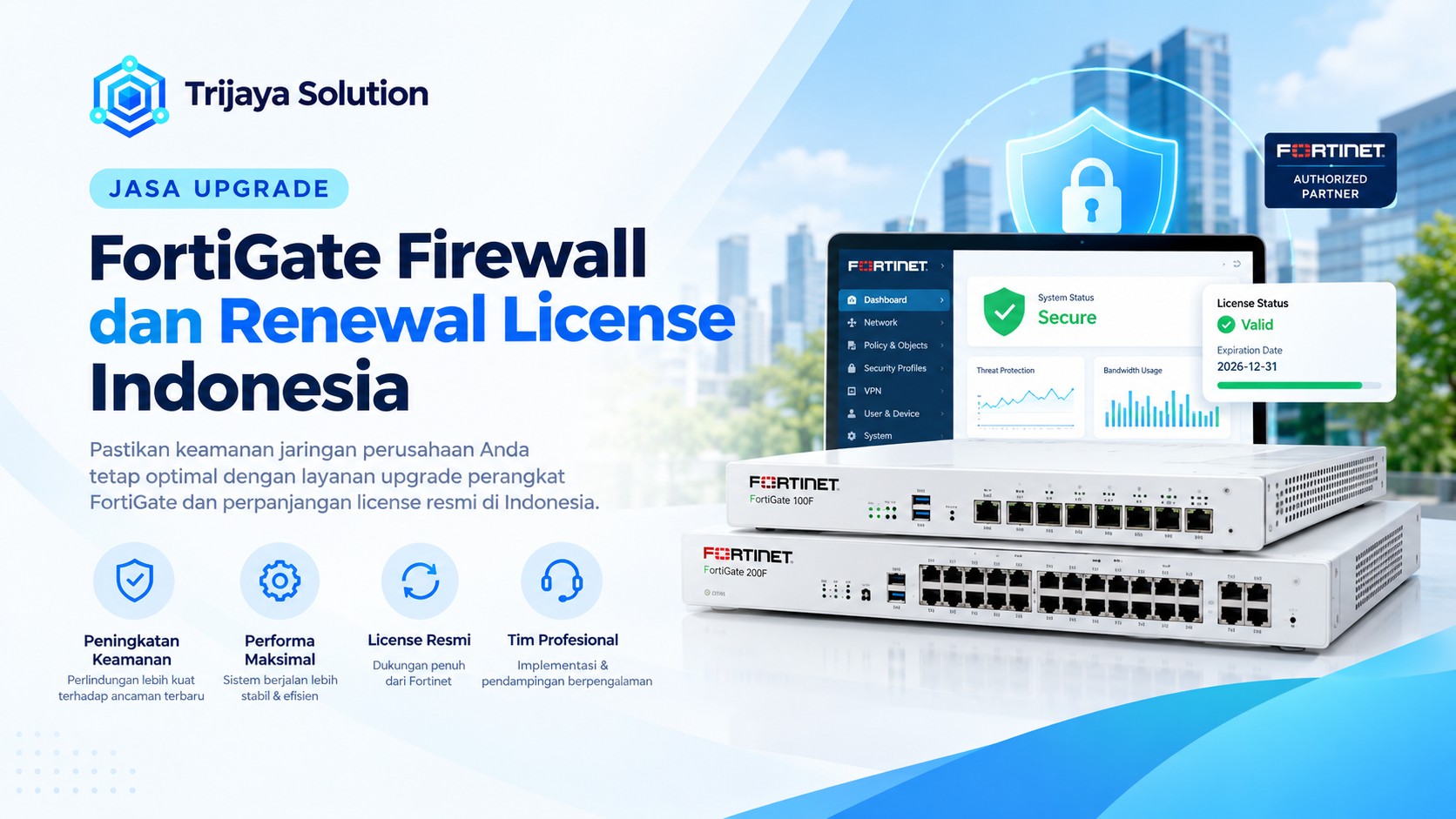 Jasa Upgrade FortiGate Firewall dan Renewal License Indonesia